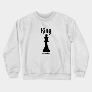 King of all kings Crewneck Sweatshirt